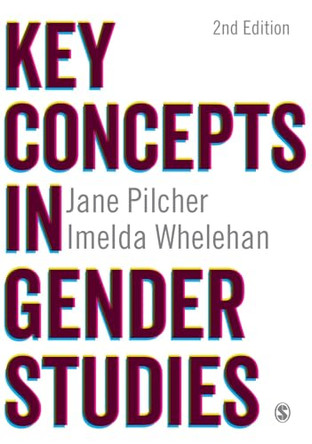 Key Concepts in Gender Studies by Jane Pilcher 9781446260289