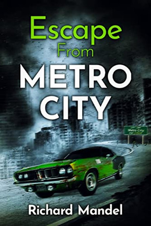 Escape From Metro City by Richard Mandel 9781922323736