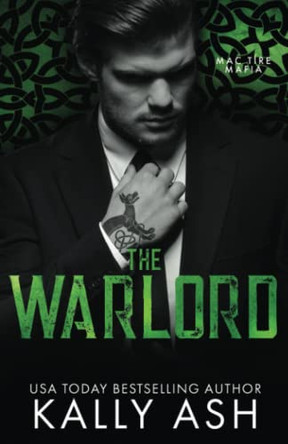 The Warlord: A Dark Irish mafia Romance by Kally Ash 9781922353481
