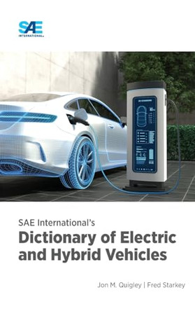 SAE International's Dictionary of Electric and Hybrid Vehicles by Jon M Quigley 9781468608526