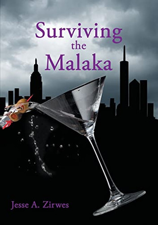 Surviving the Malaka by Jesse A Zirwes 9781483494807