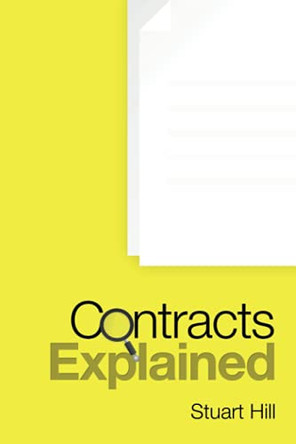 Contracts Explained by Stuart Hill 9781504324373