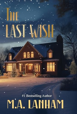 The Last Wish by M a Lanham 9781622256839