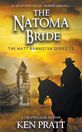 The Natoma Bride: A Christian Western Novel by Ken Pratt 9781639771073