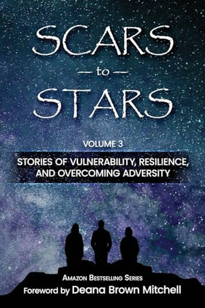 Scars to Stars, Volume 3 by Deana Brown Mitchell 9781646493364