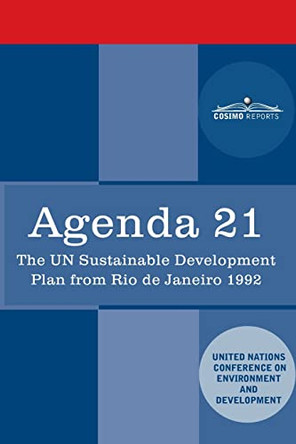Agenda 21: The U.N. Sustainable Development Plan from Rio de Janeiro 1992 by Un Conference on Environment 9781646790173