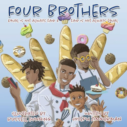 Four Brothers: Equal is not always fair & fair is not always equal by Joseph Zimmerman 9781662894312