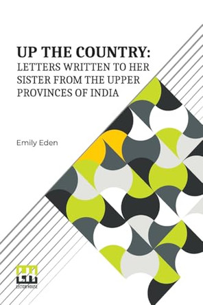 Up the Country by Emily Eden 9789358007312