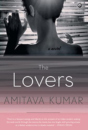 The Lovers by Amitava Kumar 9789386021007