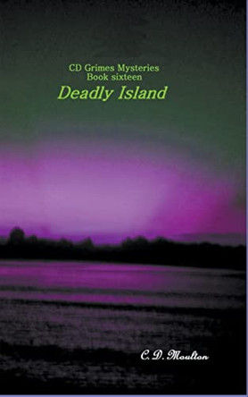 Deadly Island by C D Moulton 9798201369002