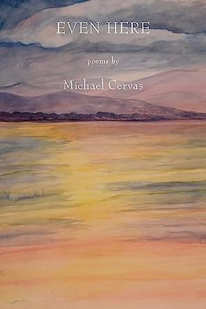 Even Here by Michael Cervas 9781943826650