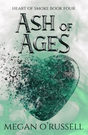 Ash of Ages by Megan O'Russell 9781951359508
