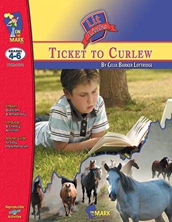 Ticket to Curlew, by Celia Barker Lottridge Lit Link Grades 4-6 by Ruth Solski 9781550353884
