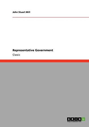 Representative Government by John Stuart Mill 9783640235155