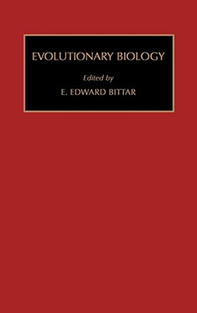Evolutionary Biology: Volume 1: Evolutionary Biology: Vol.1 by Edward Bittar 9781559383035