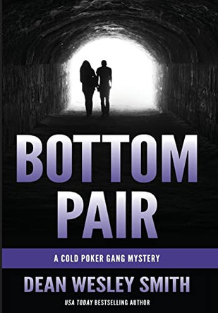 Bottom Pair: A Cold Poker Gang Mystery by Dean Wesley Smith 9781561464852