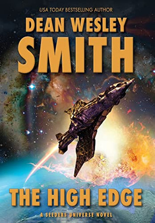The High Edge: A Seeders Universe Novel by Dean Wesley Smith 9781561467433