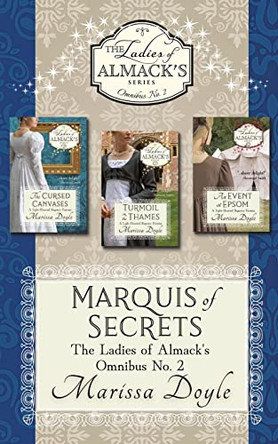Marquis of Secrets: The Ladies of Almack's Omnibus No. 2 by Marissa Doyle 9781636320991