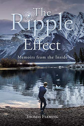 The Ripple Effect: Memoirs from the Inside by Thomas Fleming 9781637100936