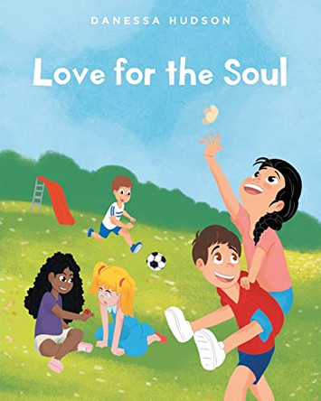 Love for the Soul by Danessa Hudson 9781638603290