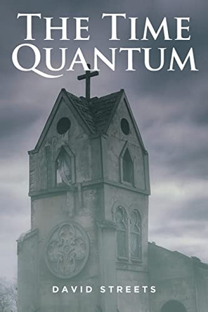 The Time Quantum by David Streets 9781638605041