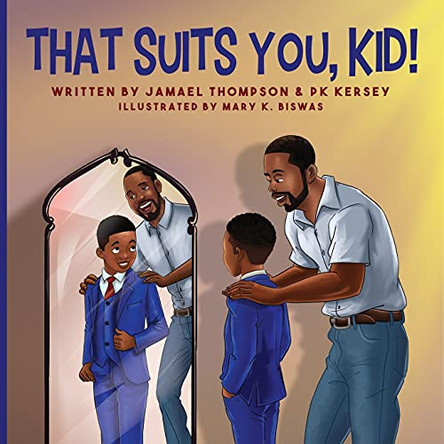 That Suits You, Kid! by Jamael Thompson 9781644842997