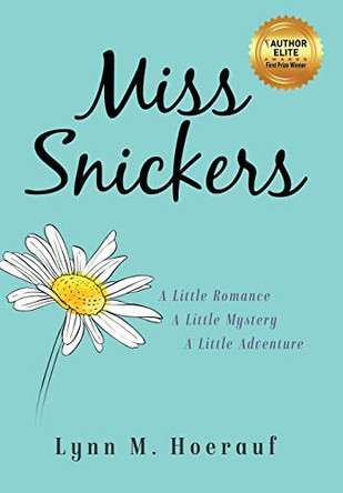 Miss Snickers by Lynn Hoerauf 9781647463311