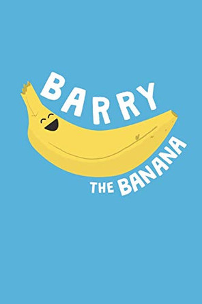 Barry the Banana by James Michael 9781715817015