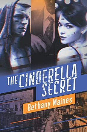 The Cinderella Secret by Bethany Maines 9781733281324