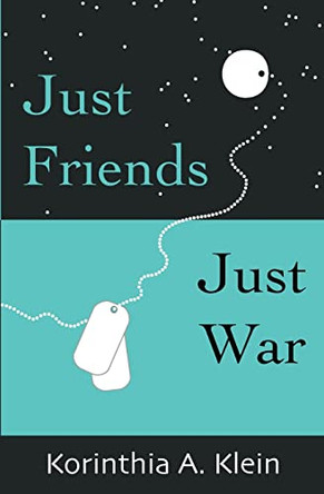 Just Friends, Just War by Korinthia a Klein 9781733388924