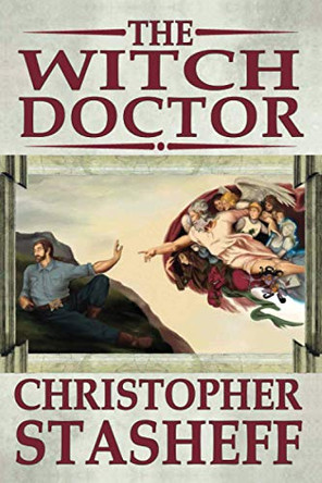 The Witch Doctor by Christopher Stasheff 9781734200072