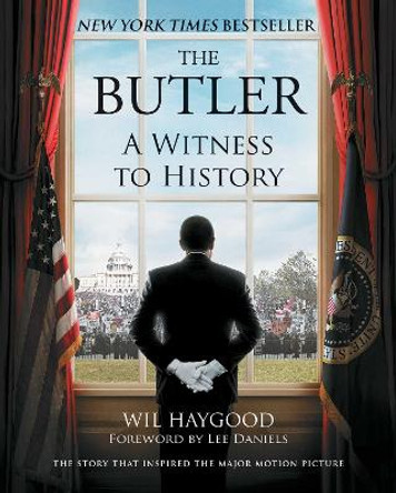 The Butler: A Witness to History by Wil Haygood