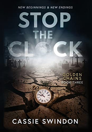 Stop the Clock by Cassie Swindon 9781737346913