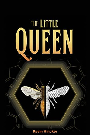 The Little Queen by Kevin Hincker 9798987630143