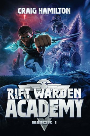Rift Warden Academy by Craig Hamilton 9798992060409