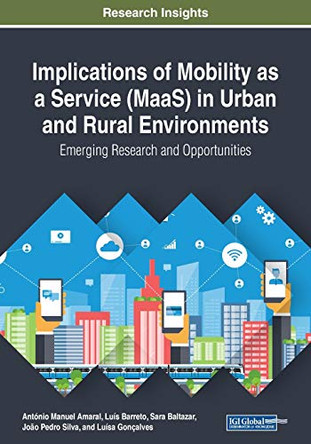 Implications of Mobility as a Service (MaaS) in Urban and Rural Environments by Antonio Manuel Amaral 9781799816157