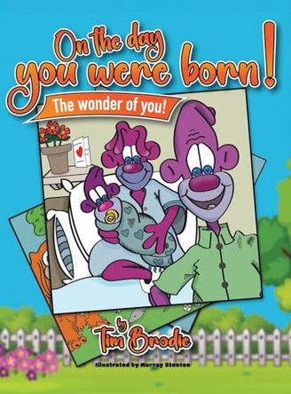 On the Day You Were Born: The Wonder of You by Tim Brodie 9781779627001
