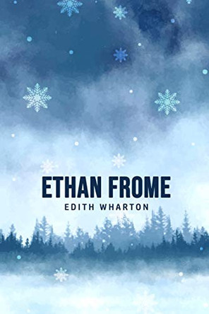 Ethan Frome by Edith Wharton 9781800607156
