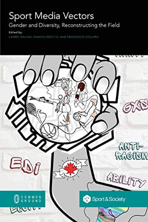 Sport Media Vectors: Gender and Diversity, Reconstructing the Field by Laurel Walzak 9781863352604