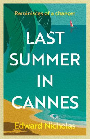 Last Summer in Cannes by Edward Nicholas