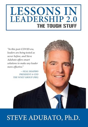 Lessons In Leadership 2.0-The Tough Stuff by Steve Adubato 9781899694082