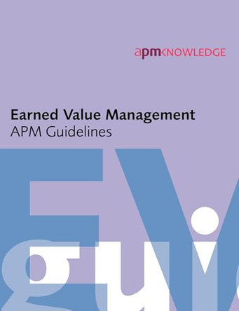 Earned Value Management: APM Guidelines by  9781903494264