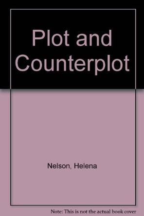 Plot and Counterplot by Helena Nelson 9781907356193