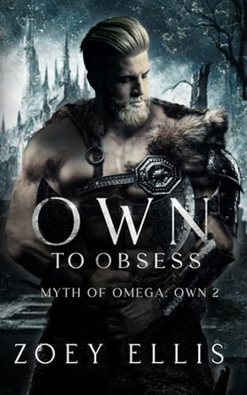Own To Obsess by Zoey Ellis 9781912931255