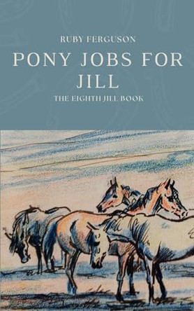 Pony Jobs for Jill by Ruby Ferguson 9781914389153