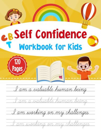 Self-confidence workbook for kids: CBT workbook for self- confidence by Newbee Publication 9781914419324