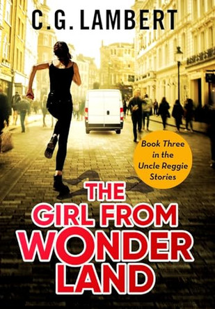 The Girl From Wonderland by C G Lambert 9781914531217