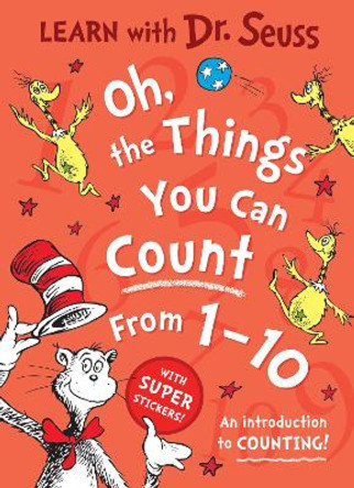 Oh, The Things You Can Count From 1-10 by Dr. Seuss