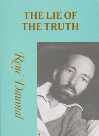 THE LIE OF THE TRUTH by René Daumal 9798989378050