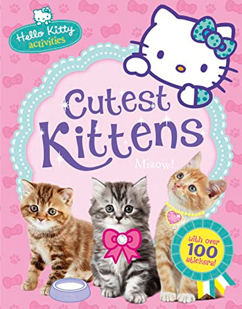 Hello Kitty's Cutest Kittens (Hello Kitty) by  9780008127480